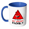 Family Mug I Love My Crazy Family White 11oz Accent Coffee Mugs
