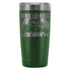 Farming Travel Mug Home Grown 20oz Stainless Steel Tumbler