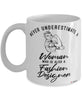 Fashion Designer Mug Never Underestimate A Woman Who Is Also A Fashion Designer Coffee Cup White