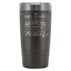 Father Daughter Travel Mug Youll Always Be My King 20oz Stainless Steel Tumbler