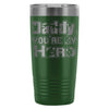 Father Insulated Coffee Travel Mug Daddy My Hero 20oz Stainless Steel Tumbler