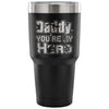 Father Insulated Coffee Travel Mug Daddy My Hero 30 oz Stainless Steel Tumbler