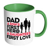 Father Mug Dad A Sons First Hero A Daughters White 11oz Accent Coffee Mugs