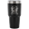 Father Travel Mug So You Want To Date My Daughter 30 oz Stainless Steel Tumbler