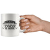 Fathers Mug Have No Fear Papa is Here 11oz White Coffee Mugs