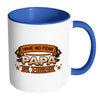 Fathers Mug Have No Fear Papa is Here White 11oz Accent Coffee Mugs