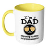 Fathers Mug Im A Dad Embarrassing My Children White 11oz Accent Coffee Mugs