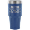 Fathers Travel Mug Have No Fear Papa Is Here 30 oz Stainless Steel Tumbler