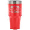 Fathers Travel Mug Have No Fear Papa Is Here 30 oz Stainless Steel Tumbler