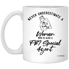 FBI Mug Never Underestimate A Woman Who Is Also A FBI Special Agent Coffee Cup 11oz White XP8434