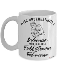 Field Service Technician Mug Never Underestimate A Woman Who Is Also A Field Service Tech Coffee Cup White