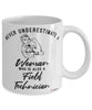 Field Technician Mug Never Underestimate A Woman Who Is Also A Field Tech Coffee Cup White