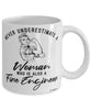 Fire Engineer Mug Never Underestimate A Woman Who Is Also A Fire Engineer Coffee Cup White