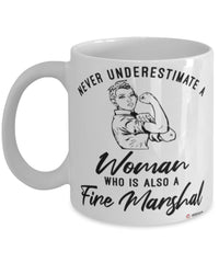 Fire Marshal Mug Never Underestimate A Woman Who Is Also A Fire Marshal Coffee Cup White