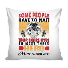 Firefighter Graphic Pillow Cover Some People Have To Wait Their