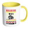 Firefighter Mug Warning Firefighters Wife White 11oz Accent Coffee Mugs