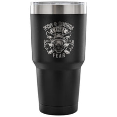 Firefighter Travel Mug Fire Rescue Fight What You 30 oz Stainless Steel Tumbler