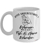 Fish Game Warden Mug Never Underestimate A Woman Who Is Also A Fish Game Warden Coffee Cup White