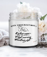Fisheries Biologist Candle Never Underestimate A Woman Who Is Also A Fisheries Biologist 9oz Vanilla Scented Candles Soy Wax