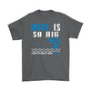 Fishing Shirt Mine is So Big I Have to Hold With Two Hands Gildan Mens T-Shirt