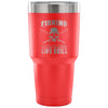 Fishing Travel Mug It's Not Just A Hobby Its A 30 oz Stainless Steel Tumbler