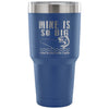 Fishing Travel Mug Mine Is So Big I Have To Hold 30 oz Stainless Steel Tumbler