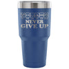 Fitness Insulated Coffee Travel Mug Never Give Up 30 oz Stainless Steel Tumbler