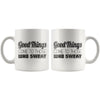 Fitness Mug Good Things Come To Those Who Sweat 11oz White Coffee Mugs