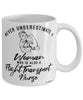 Flight Transport Nurse Mug Never Underestimate A Woman Who Is Also A Flight Transport Nurse Coffee Cup White