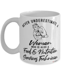Food Nutrition Services Technician Mug Never Underestimate A Woman Who Is Also A Food Nutrition Services Tech Coffee Cup White