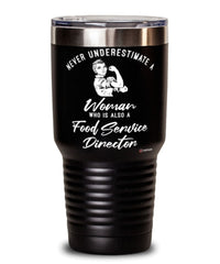 Food Service Director Tumbler Never Underestimate A Woman Who Is Also A Food Service Director 30oz Stainless Steel Black