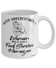 Food Service Manager Mug Never Underestimate A Woman Who Is Also A Food Service Manager Coffee Cup White