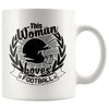 Football Mug This Woman Loves Football 11oz White Coffee Mugs