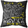 Free Spirit Pillows I'm A Free Spirit You Cant Break Me