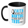 Friedrich Nietzsche Mug Faith Means White 11oz Accent Coffee Mugs