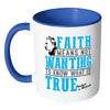 Friedrich Nietzsche Mug Faith Means White 11oz Accent Coffee Mugs