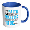 Friedrich Nietzsche Mug Faith Means White 11oz Accent Coffee Mugs