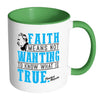 Friedrich Nietzsche Mug Faith Means White 11oz Accent Coffee Mugs