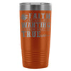 Friedrich Nietzsche Travel Mug Faith Means 20oz Stainless Steel Tumbler