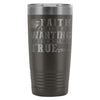 Friedrich Nietzsche Travel Mug Faith Means 20oz Stainless Steel Tumbler