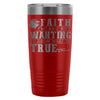 Friedrich Nietzsche Travel Mug Faith Means 20oz Stainless Steel Tumbler