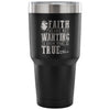 Friedrich Nietzsche Travel Mug Faith Means 30 oz Stainless Steel Tumbler