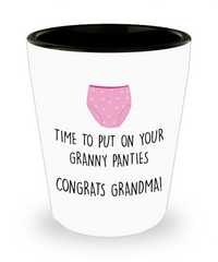 Funny Pregnancy Announcement Shot Glass For Grandma Time To Put On Your Granny Panties