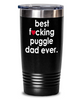 Funny Puggle Dog Tumbler B3st F-cking Puggle Dad Ever 20 30oz Stainless Steel