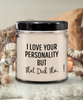 Funny Couples Relationship Candle I Love Your Personality But That Dick Tho 9oz Vanilla Scented Candles Soy Wax