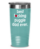 Funny Puggle Dog Tumbler B3st F-cking Puggle Dad Ever 20 30oz Stainless Steel