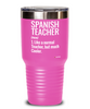 Funny Spanish Teacher Tumbler Like A Normal Teacher But Much Cooler 20oz 30oz Stainless Steel