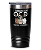 Funny Cat Tumbler I Suffer From OCD Obsessive Cat Disorder 20oz 30oz Stainless Steel