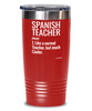 Funny Spanish Teacher Tumbler Like A Normal Teacher But Much Cooler 20oz 30oz Stainless Steel