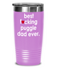 Funny Puggle Dog Tumbler B3st F-cking Puggle Dad Ever 20 30oz Stainless Steel